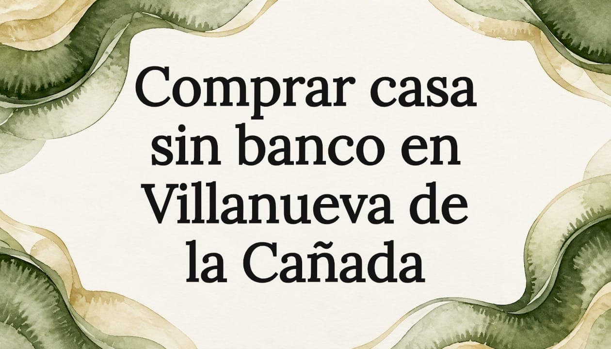 Comprar casa sin banco en Villanueva de la Cañada